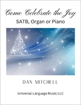 Come Celebrate the Joy! SATB choral sheet music cover